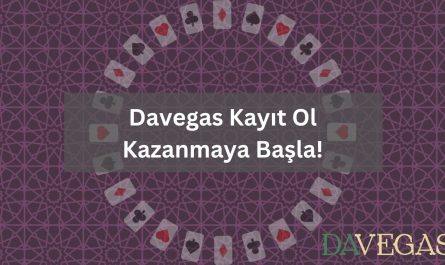 Davegas Kayıt Ol ve Kazanmaya Başla