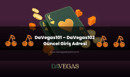 DaVegas101 – DaVegas102 Güncel Giriş Adresi